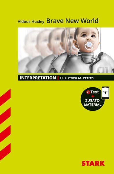 STARK Aldous Huxley: Brave New World - Englisch - Interpretationen