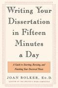 Writing Your Dissertation in Fifteen Minutes a Day