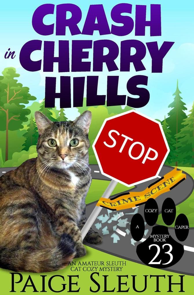 Crash in Cherry Hills: An Amateur Sleuth Cat Cozy Mystery (Cozy Cat Caper Mystery, #23)