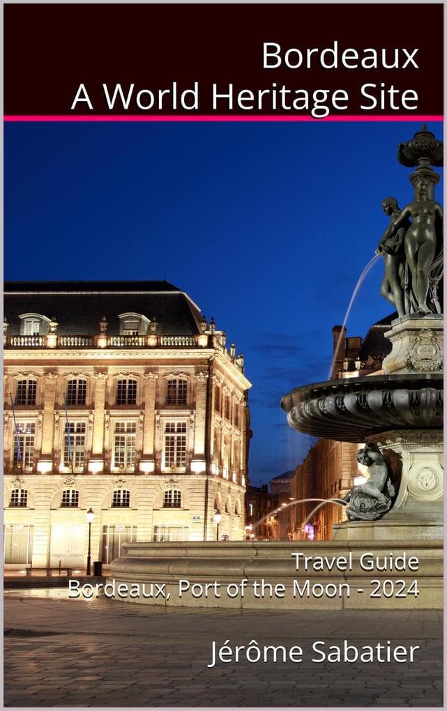 Bordeaux A World Heritage Site