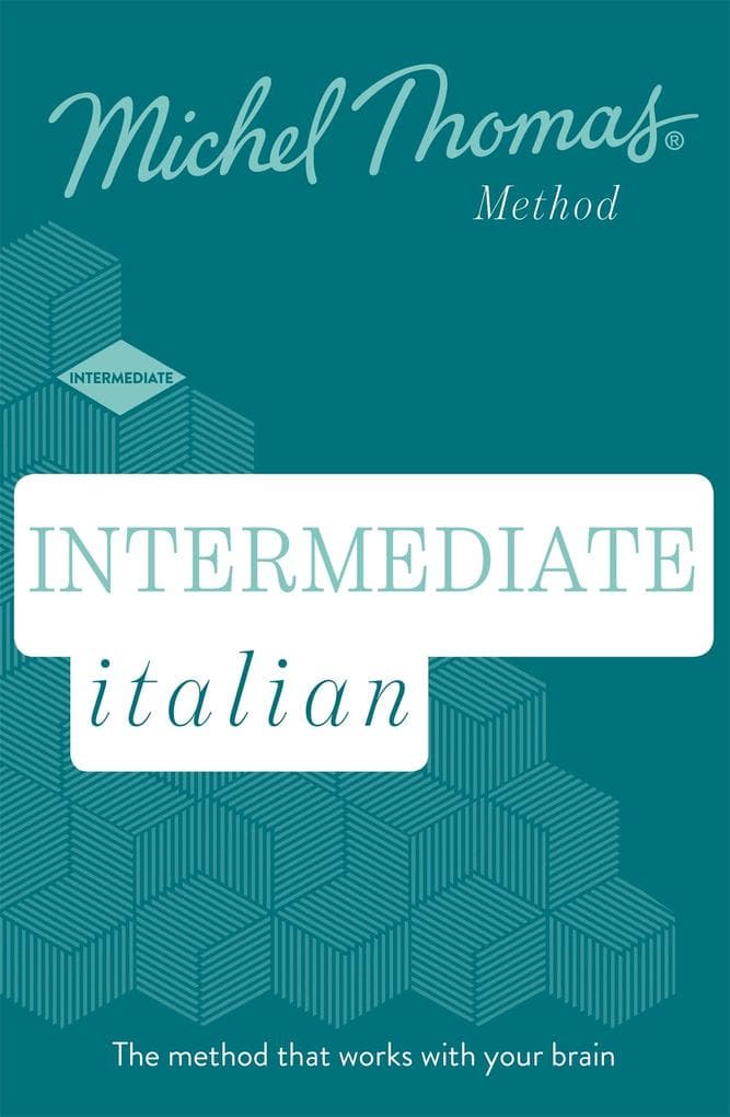 Intermediate Italian (Learn Italian with the Michel Thomas Method)