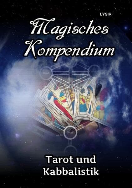 Magisches Kompendium - Tarot und Kabbalistik: Zuordnungen, Welten und Ideen