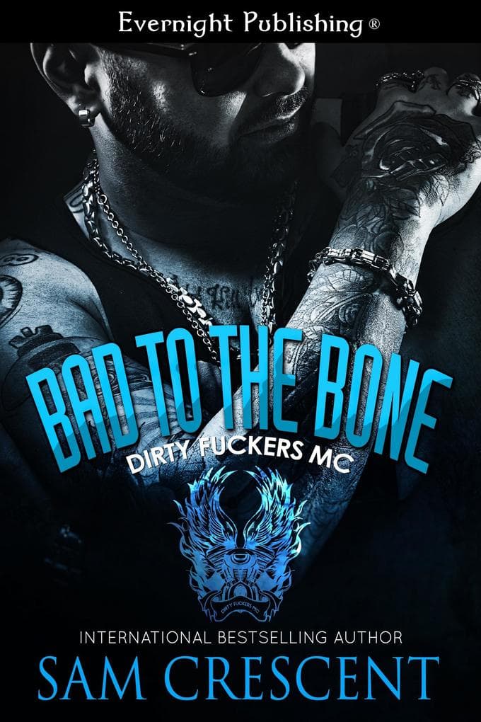 Bad to the Bone (Dirty Fuckers MC, #1)