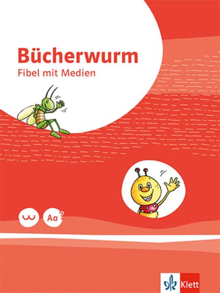 Bücherwurm Fibel ab 2019. Ausgabe Berlin, Brandenburg, Mecklenburg-Vorpommern, Sachsen, Sachsen-Anhalt, Thüringen