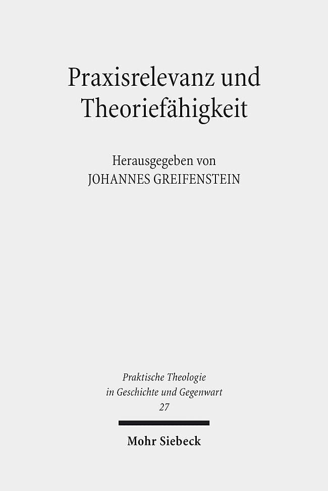 Praxisrelevanz und Theoriefähigkeit