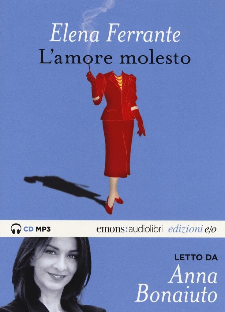 L' amore molesto letto da Anna Bonaiuto. Audiolibro. CD Audio formato MP3