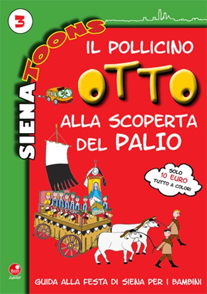 Betti, A: Pollicino Otto alla scoperta del Palio. Guida alla