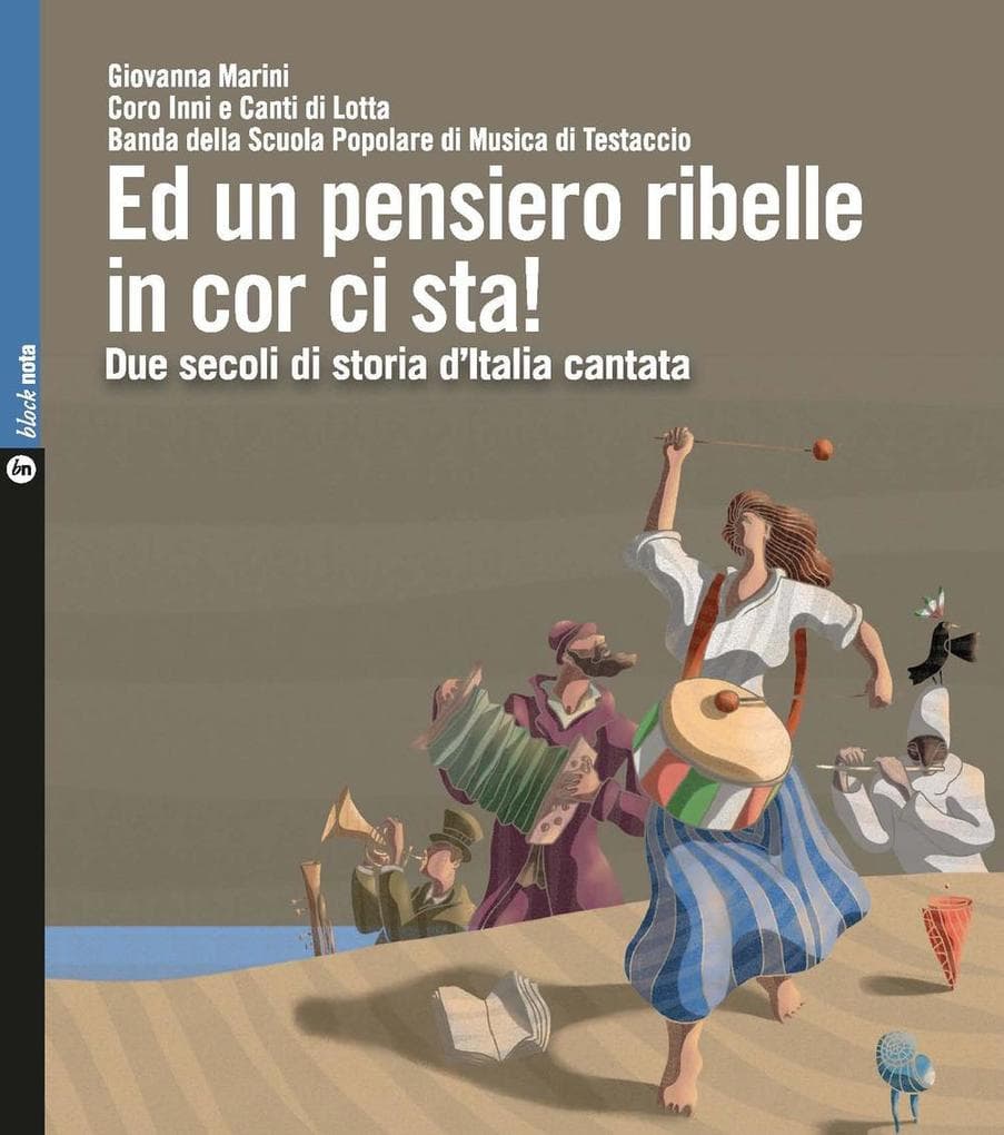 Ed un pensiero ribelle in cor ci sta! Due secoli di storia d'Italia cantata