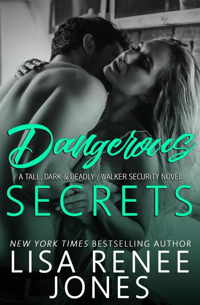 Dangerous Secrets (Tall, Dark, and Deadly, #2)