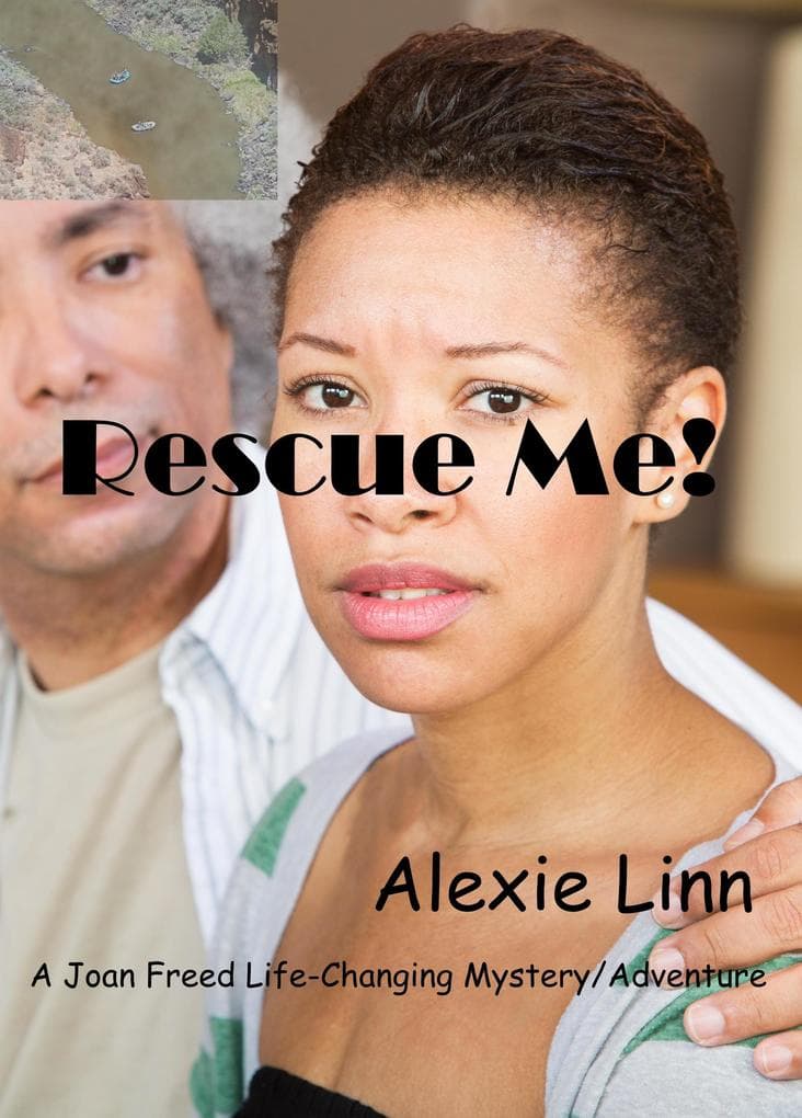 Rescue Me! (A Life Changing Joan Freed Mystery Adventure, #6)