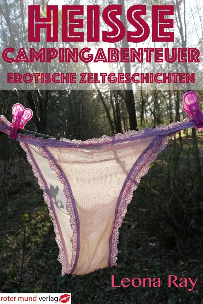Heiße Campingabenteuer: Erotische Zeltgeschichten