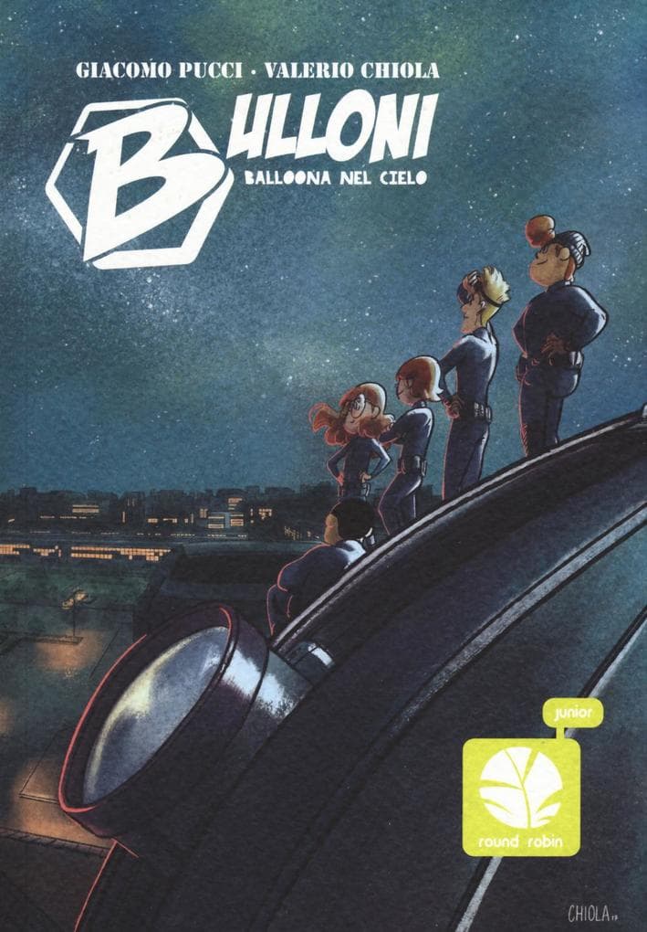 Chiola, V: Bulloni. Balloona nel cielo. Mozzo