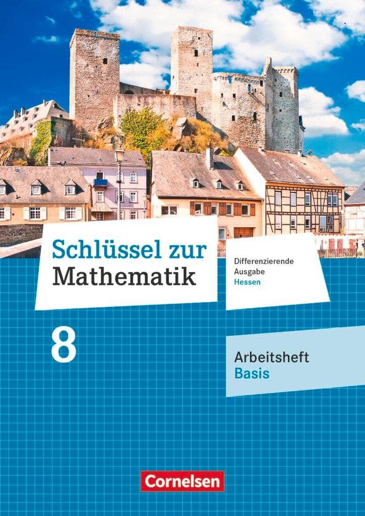 Schlüssel zur Mathematik 8. Schuljahr - Differenzierende Ausgabe Hessen - Arbeitsheft Basis mit eingelegten Lösungen