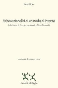 Psicosocianalisi di un nodo di interità. Sulle tracce di Georges Lapassade e Pietro Fumarola