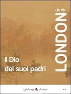 Il Dio dei suoi padri e altri racconti