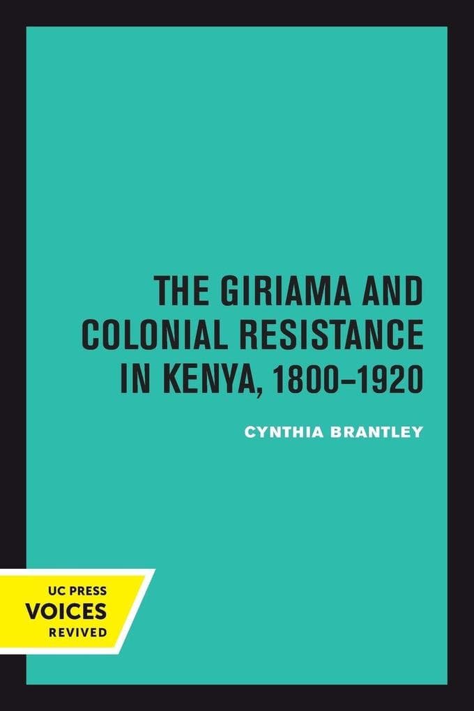 The Giriama and Colonial Resistance in Kenya, 1800-1920