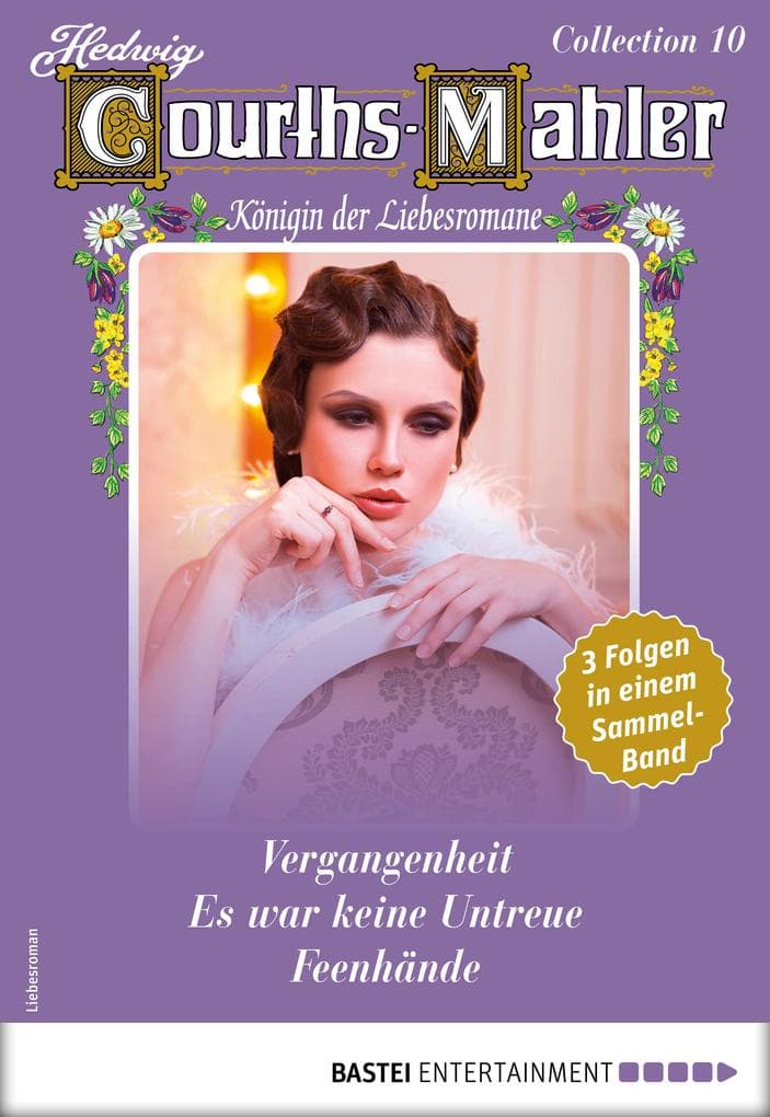 Hedwig Courths-Mahler Collection 10 - Sammelband