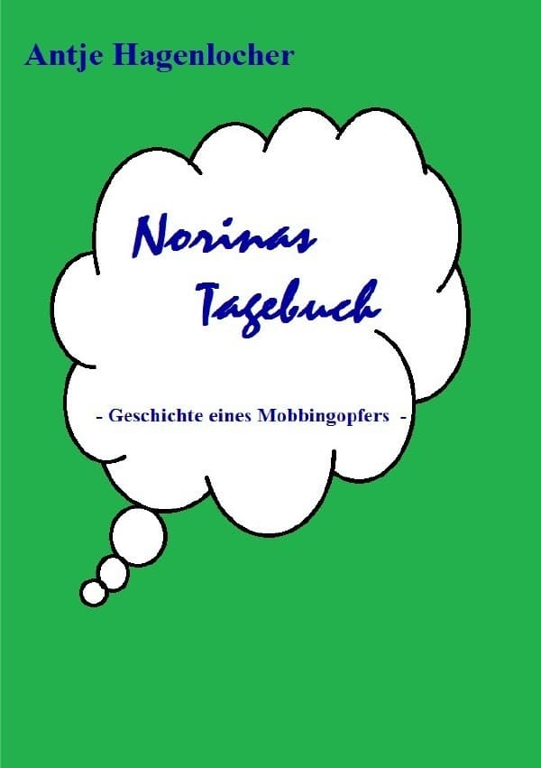 Norinas Tagebuch - Geschichte eines Mobbingopfers