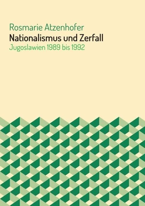 Nationalismus und Zerfall: Jugoslawien 1989 bis 1992