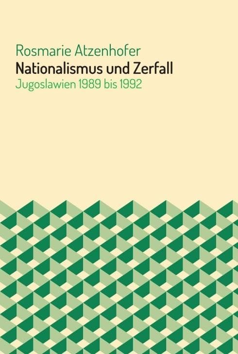 Nationalismus und Zerfall: Jugoslawien 1989 bis 1992