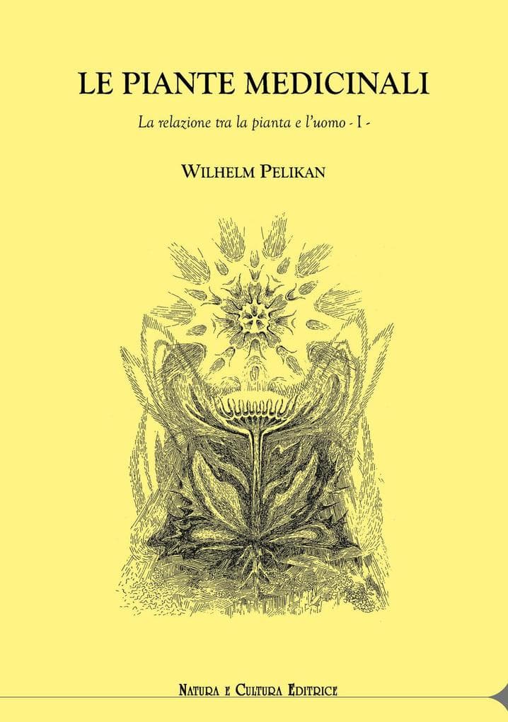 Pelikan, W: Piante medicinali. La relazione tra la pianta e