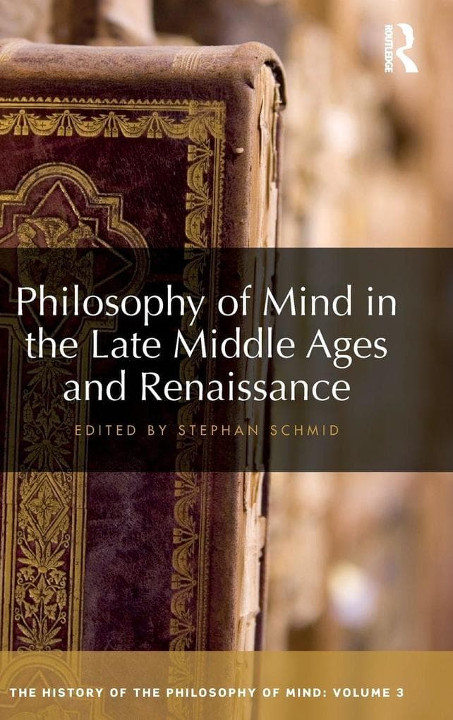Philosophy of Mind in the Late Middle Ages and Renaissance