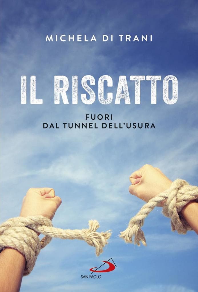 Il riscatto. Fuori dal tunnel dell'usura