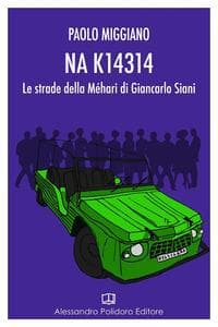 NA K14314. Le strade della Méhari di Giancarlo Siani
