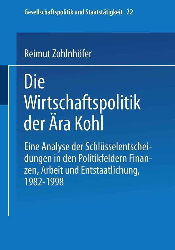 Die Wirtschaftspolitik der Ära Kohl