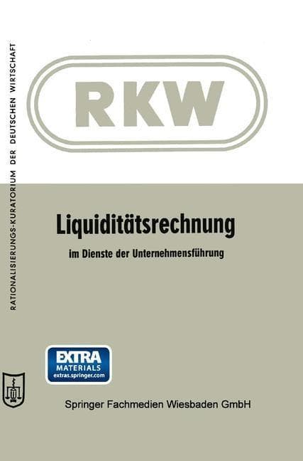 Liquiditätsrechnung im Dienste der Unternehmensführung