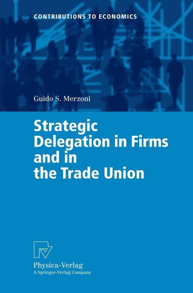 Strategic Delegation in Firms and in the Trade Union
