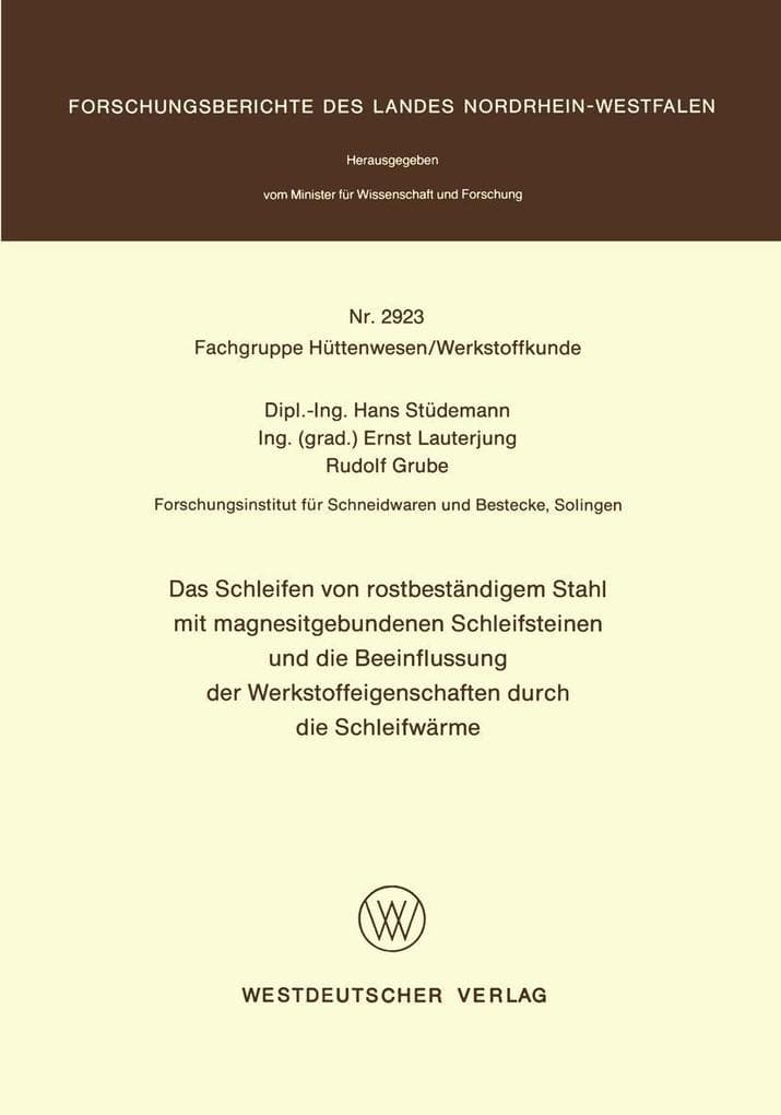 Das Schleifen von rostbeständigem Stahl mit magnesitgebundenen Schleifsteinen und die Beeinflussung der Werkstoffeigenschaften durch die Schleifwärme