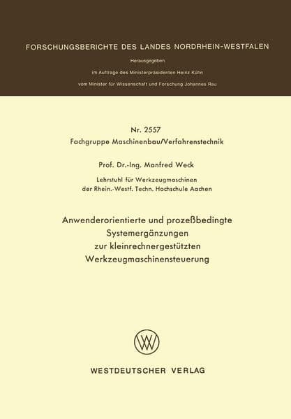 Anwenderorientierte und prozeßbedingte Systemergänzungen zur kleinrechnergestützten Werkzeugmaschinensteuerung