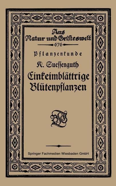 Pflanzenkunde Einkeimblättrige Blütenpflanzen