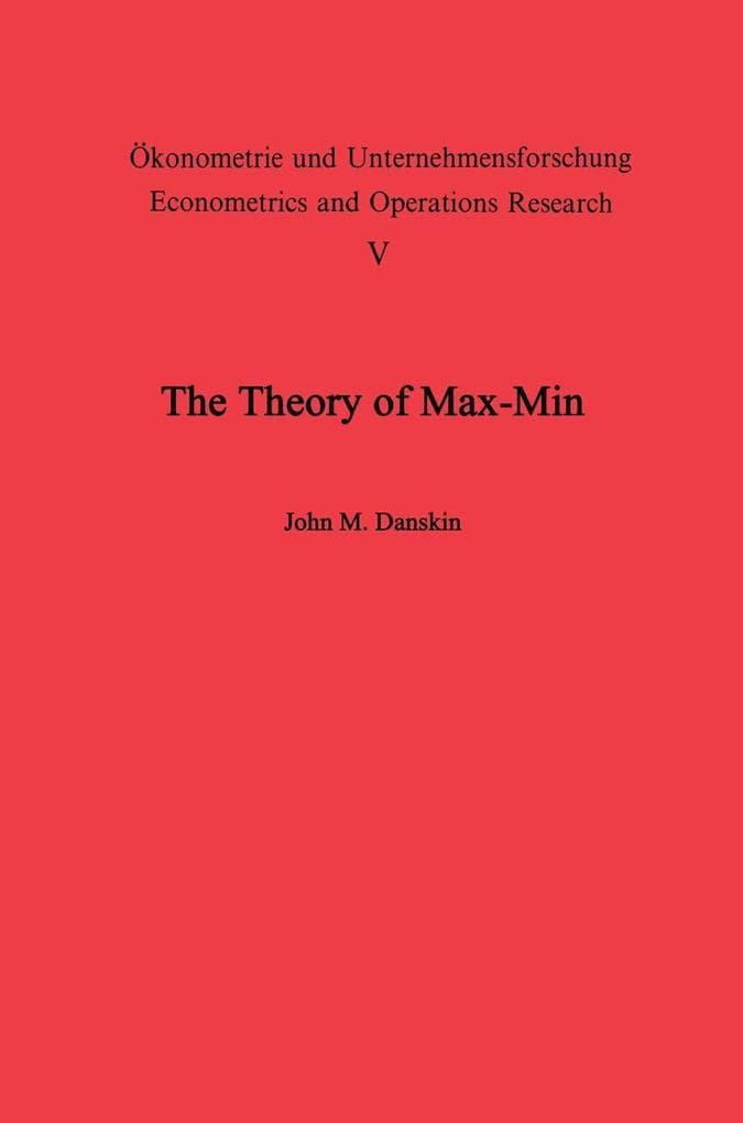 The Theory of Max-Min and its Application to Weapons Allocation Problems