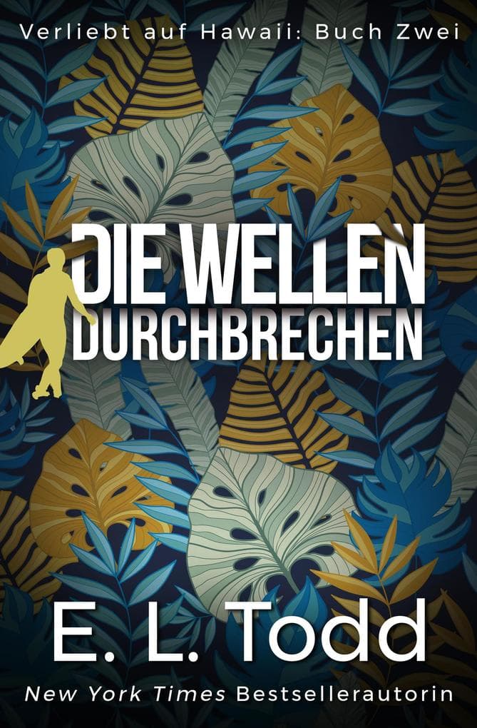 Die Wellen durchbrechen (Verliebt auf Hawaii, #2)