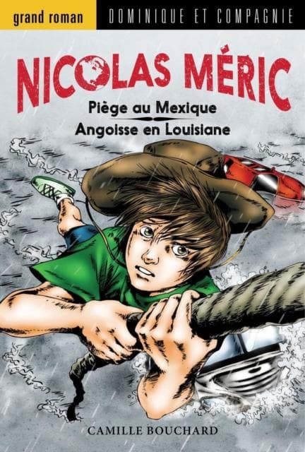 Angoisse en Louisiane / Piege au Mexique