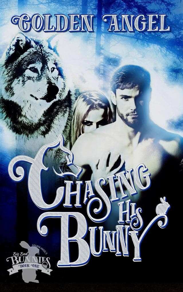 Chasing His Bunny (Big Bad Bunnies, #1)