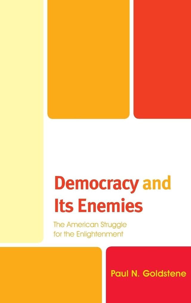 Democracy and Its Enemies