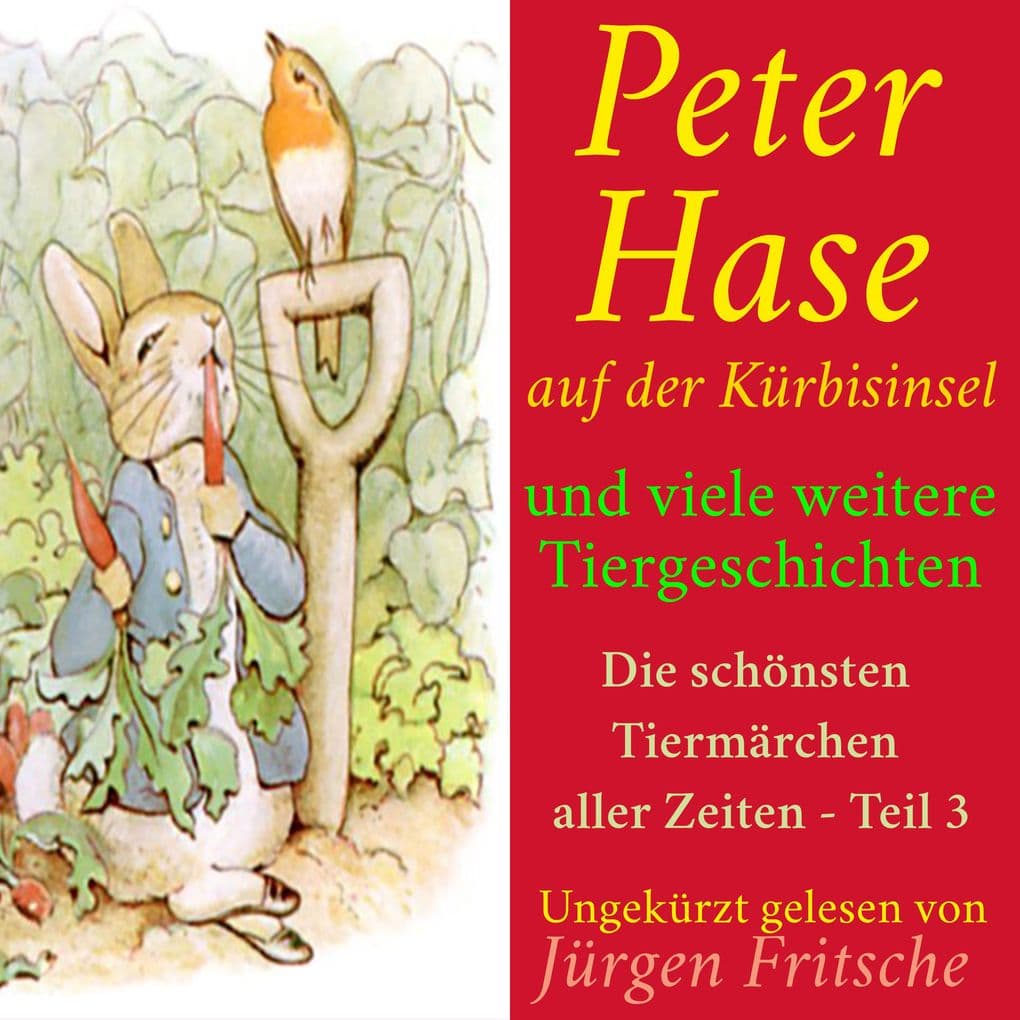 Peter Hase auf der Kürbisinsel und viele weitere Tiergeschichten