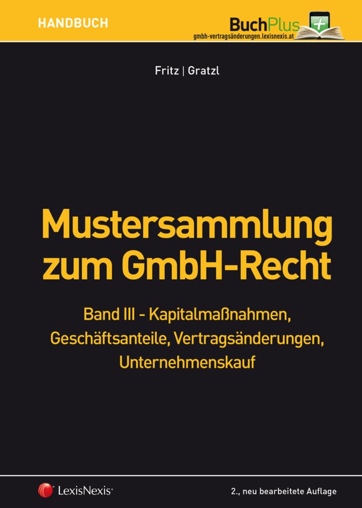 Mustersammlung zum GmbH-Recht / Mustersammlung zum GmbH-Recht, Band III - Kapitalmaßnahmen, Geschäft