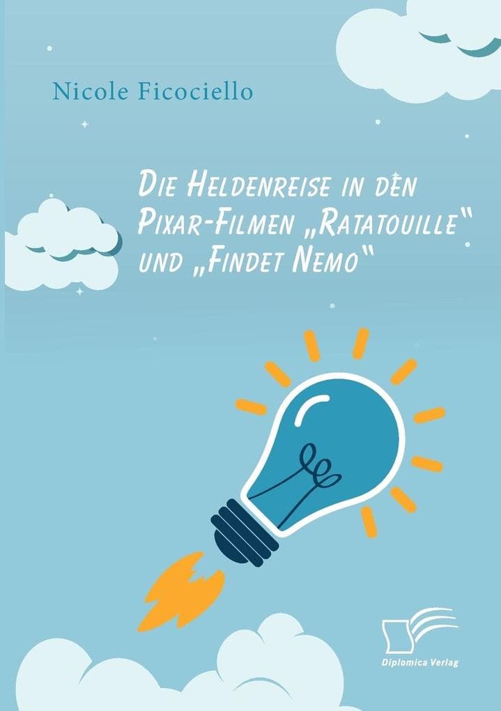 Die Heldenreise in den Pixar-Filmen Ratatouille und Findet Nemo