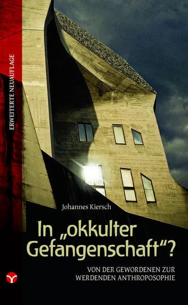 In "okkulter Gefangenschaft"?: Von der gewordenen zur werdenden Anthroposophie
