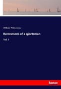 Recreations of a sportsman