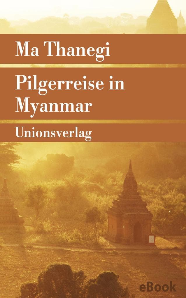 Pilgerreise in Myanmar: Reisebericht