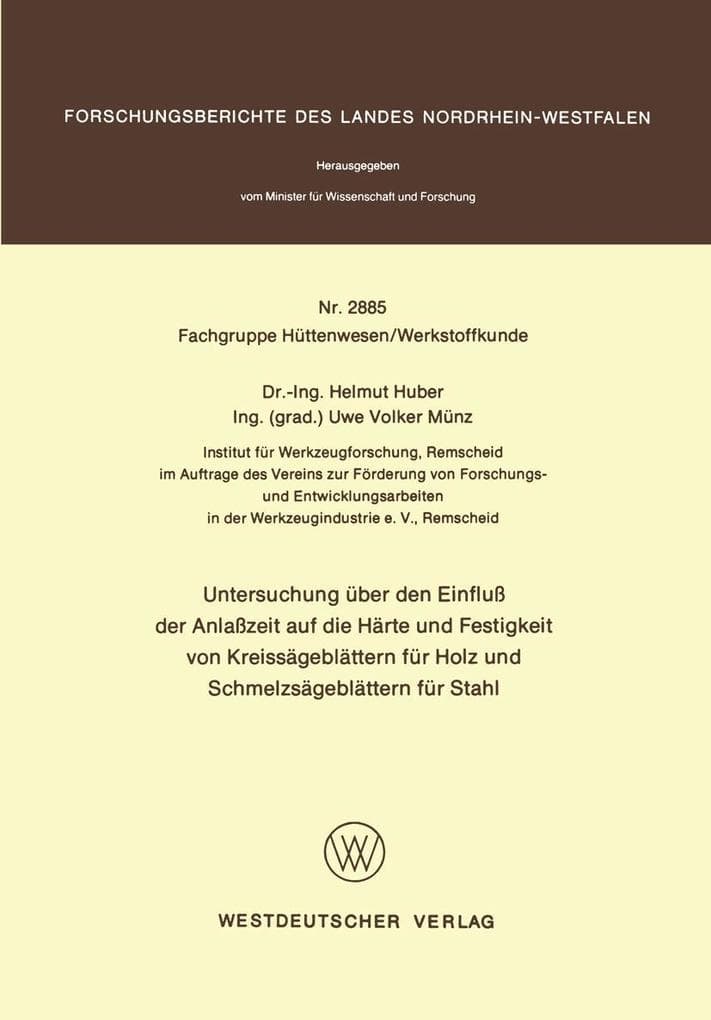 Untersuchung über den Einfluß der Anlaßzeit auf die Härte und Festigkeit von Kreissägeblättern für Holz und Schmelzsägeblättern für Stahl