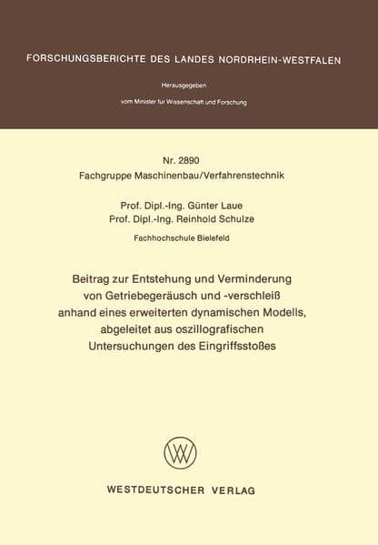 Beitrag zur Entstehung und Verminderung von Getriebegeräusch und -verschleiß anhand eines erweiterten dynamischen Modells, abgeleitet aus oszillografischen Untersuchungen des Eingriffsstoßes