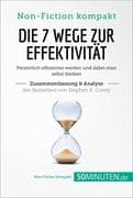 Die 7 Wege zur Effektivität. Zusammenfassung & Analyse des Bestsellers von Stephen R. Covey