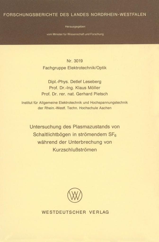 Untersuchung des Plasmazustands von Schaltlichtbögen in strömendem SF6 während der Unterbrechung von Kurzschlußströmen