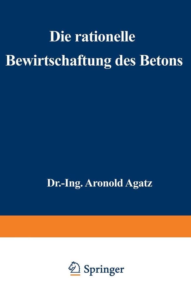 Die rationelle Bewirtschaftung des Betons